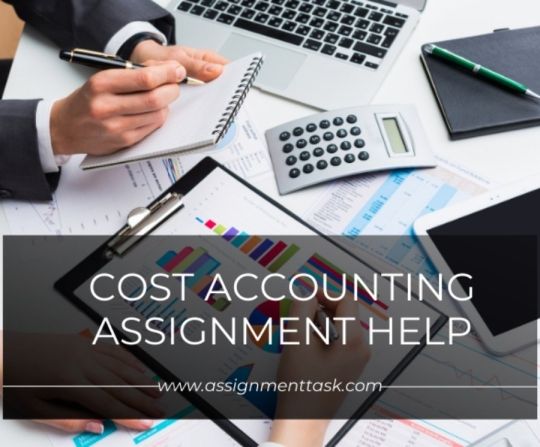 Best Cost Accounting Assignment Help- Assignment Task