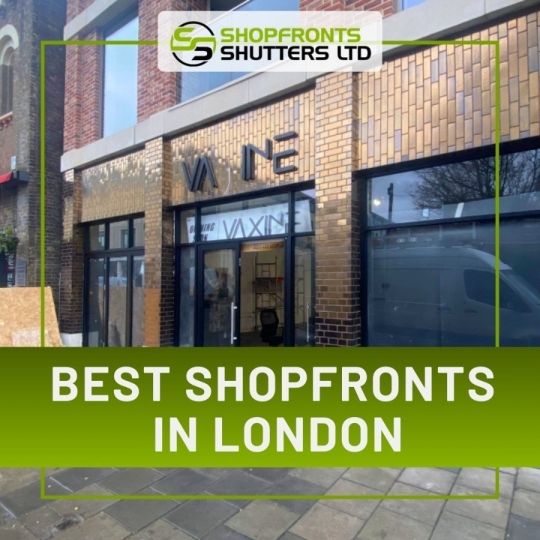 Best Shopfronts in London- Shopfronts Shutters ltd