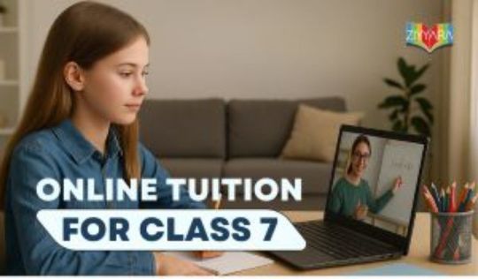 Online Tuition for Class 7: Easy Learning Support