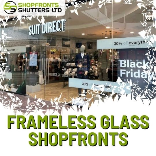 Toughened Glass Shop Front -Shopfronts Shutters Ltd